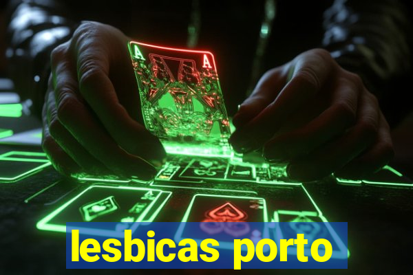 lesbicas porto